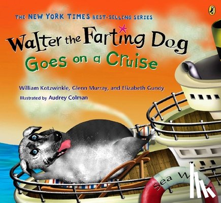Kotzwinkle, William - Walter the Farting Dog Goes on a Cruise