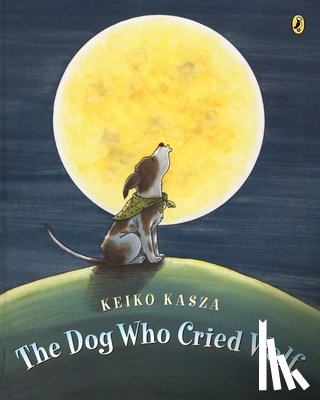 Kasza, Keiko - The Dog Who Cried Wolf