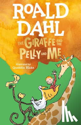 Dahl, Roald - GIRAFFE & THE PELLY & ME