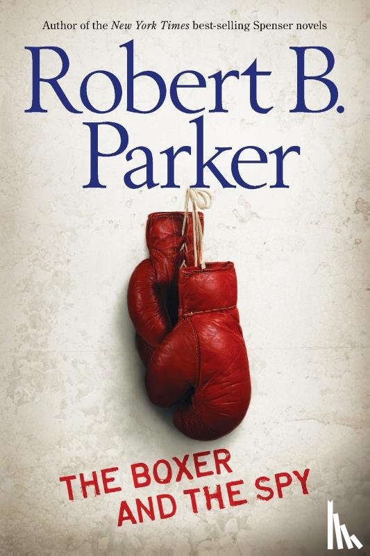 Parker, Robert B. - The Boxer and the Spy