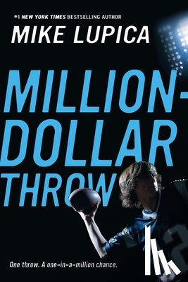 Lupica, Mike - Million-Dollar Throw