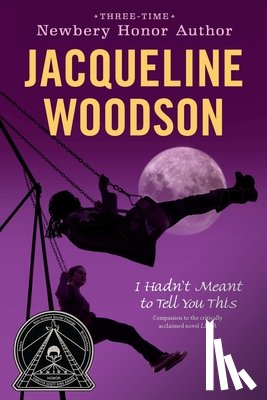 Woodson, Jacqueline - I Hadn't Meant to Tell You This