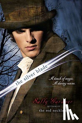 Gardner, Sally - The Silver Blade