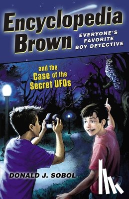 Sobol, Donald J. - Encyclopedia Brown and the Case of the Secret UFOs