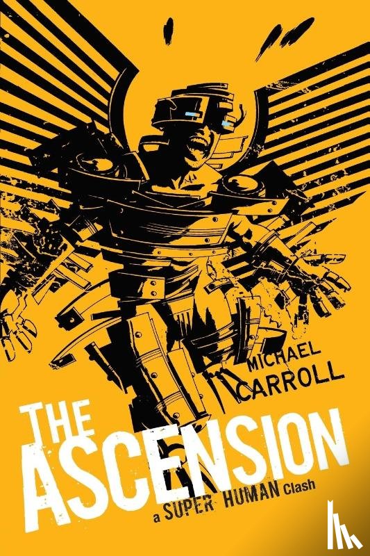 Carroll, Michael - The Ascension: a Super Human Clash