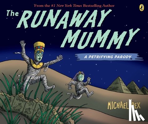 Rex, Michael - The Runaway Mummy: A Petrifying Parody