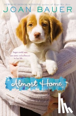 Bauer, Joan - Almost Home