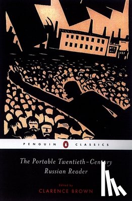Clarence Brown - The Portable Twentieth-Century Russian Reader