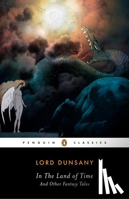 Dunsany, Alfred, Joshi, S.T., Dunsany, Baron - In the Land of Time, and Other Fantasy Tales