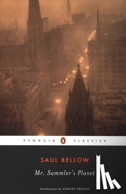 Saul Bellow - Mr. Sammler's Planet