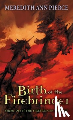 Pierce, Meredith Ann - Birth of the Firebringer