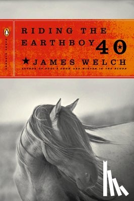 Welch, James - Riding the Earthboy 40