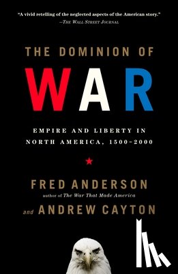 Anderson, Fred, Cayton, Andrew - The Dominion of War