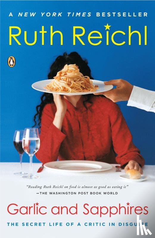 Ruth Reichl - Garlic and Sapphires