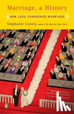 Coontz, Stephanie - Marriage, a History