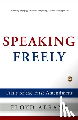 Abrams, Floyd - Speaking Freely