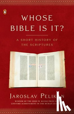 Pelikan, Jaroslav - Whose Bible Is It?