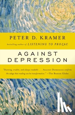 Kramer, Peter D. - Against Depression