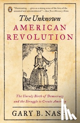 Nash, Gary B. - The Unknown American Revolution