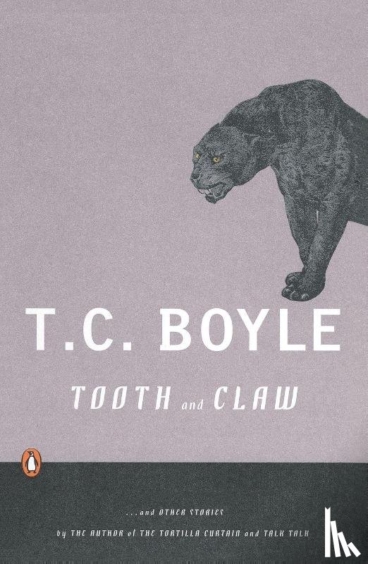 Boyle, T. C. - Tooth and Claw