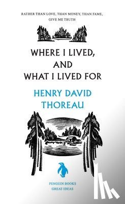 Thoreau, Henry David - Where I Lived, and What I Lived for