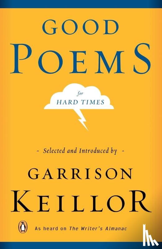 Keillor, Garrison - GOOD POEMS FOR HARD TIMES