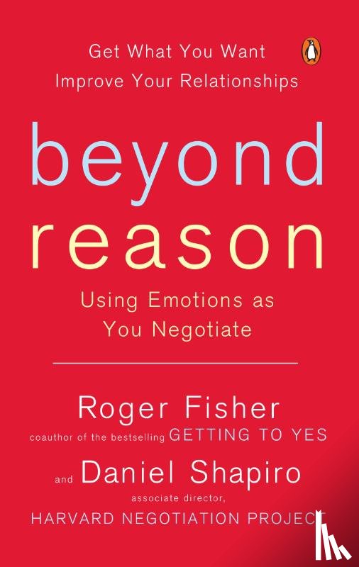 Roger Fisher, Daniel Shapiro - Beyond Reason