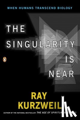 Kurzweil, Ray - Singularity Is Near