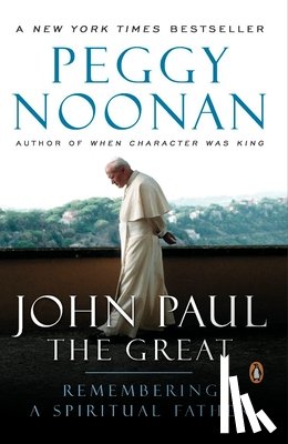 Noonan, Peggy - John Paul the Great