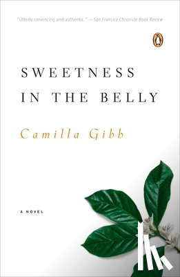 Gibb, Camilla - Sweetness in the Belly