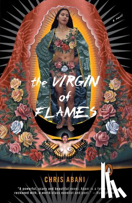 Abani, Chris - The Virgin of Flames