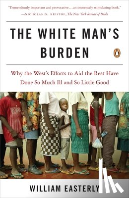 Easterly, William - White Man's Burden