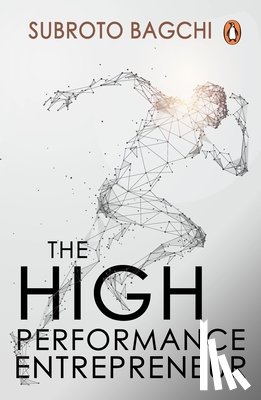 Bagchi, Subroto - High Performance Entrepreneur
