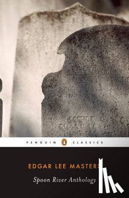 Loving, Jerome, Masters, Edgar Lee - SPOON RIVER ANTHOLOGY