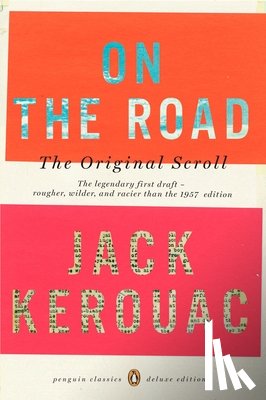 Kerouac, Jack - On the Road: the Original Scroll