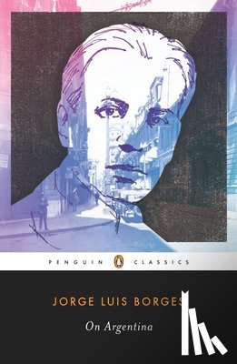 Jorge Luis Borges, Suzanne Jill Levine, Alfred Mac Adam - On Argentina