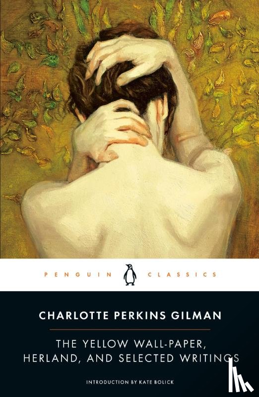 Gilman, Charlotte Perkins - The Yellow Wall-Paper, Herland, and Selected Writings