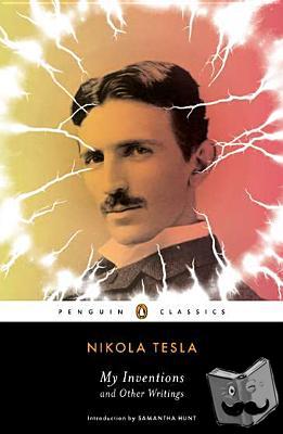 Tesla, Nikola - My Inventions and Other Writings