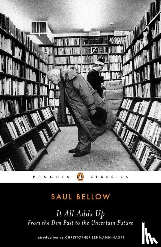 Saul Bellow - It All Adds Up