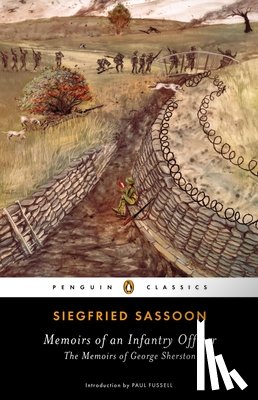 Sassoon, Siegfried - Memoirs of an Infantry Officer: The Memoirs of George Sherston