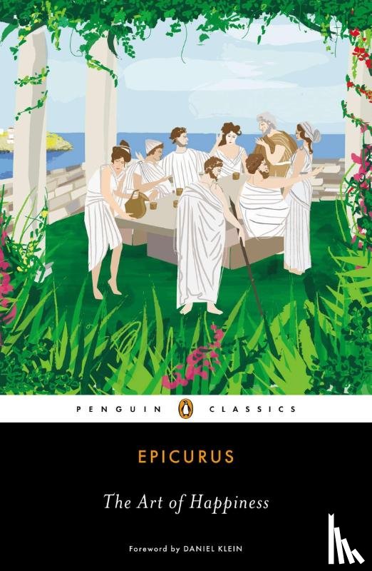 Epicurus - The Art of Happiness
