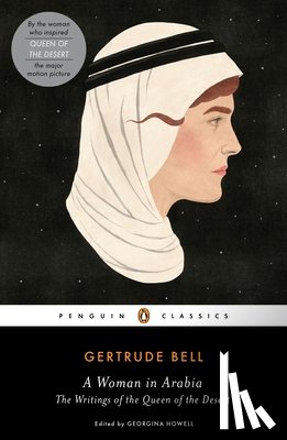 Bell, Gertrude - A Woman in Arabia