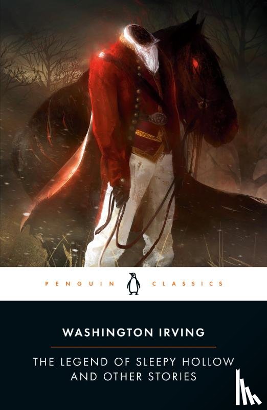 Washington Irving - The Legend of Sleepy Hollow and Other Stories