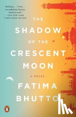 Bhutto, Fatima - The Shadow of the Crescent Moon