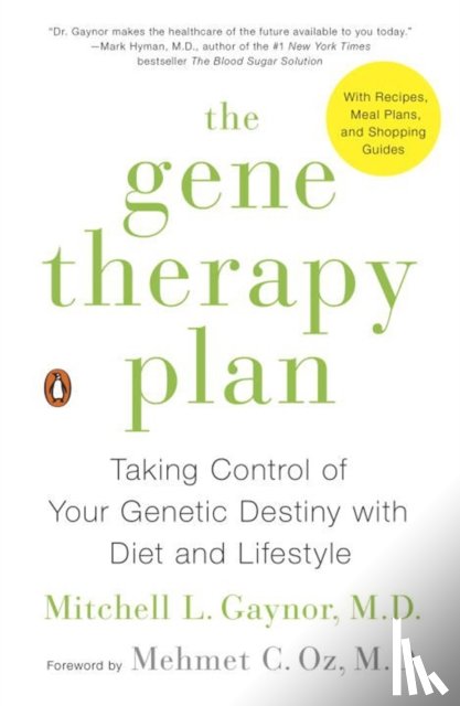 Gaynor, Mitchell L., Oz, Mehmet C. - The Gene Therapy Plan