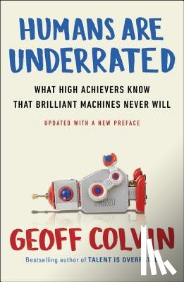 Colvin, Geoff - Humans Are Underrated