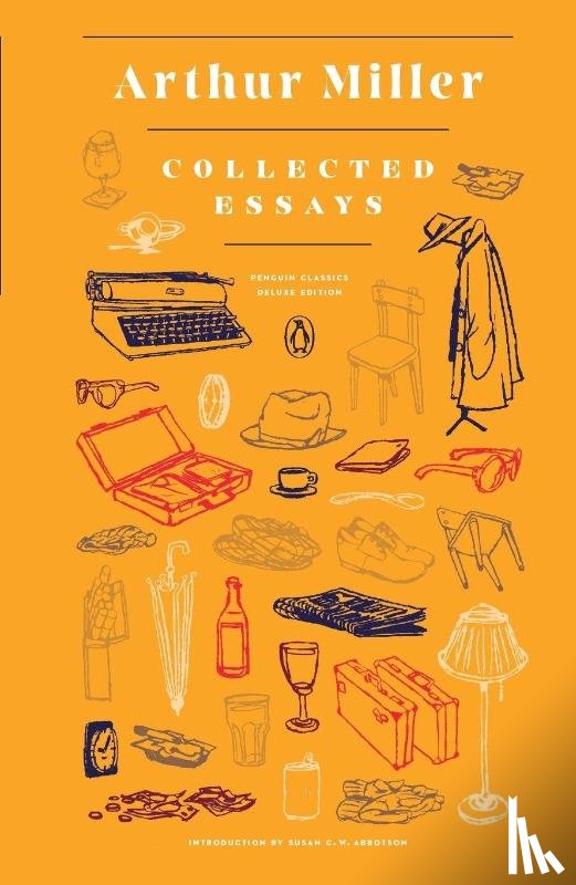 Arthur Miller - Collected Essays