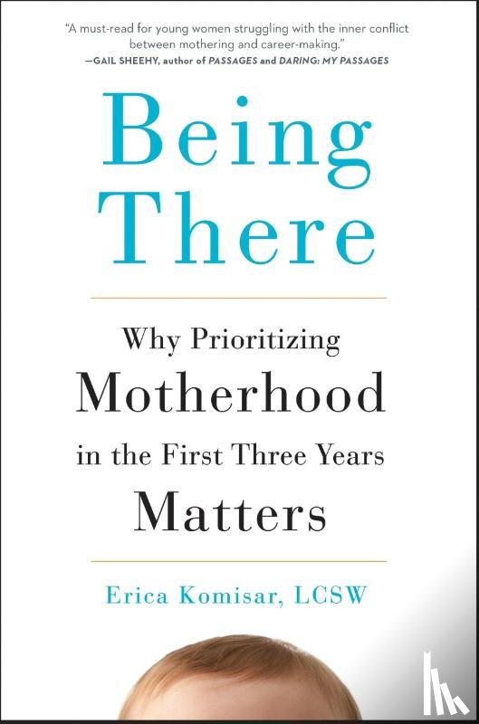 Komisar, Erica (Erica Komisar) - Being There