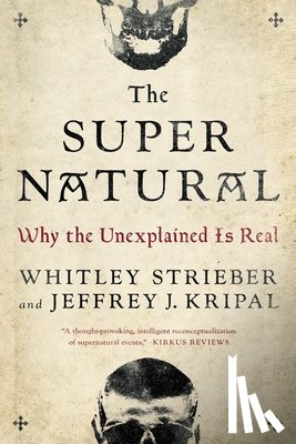 Strieber, Whitley (Whitley Strieber), Kripal, Jeffrey J. (Jeffrey J. Kripal) - The Super Natural