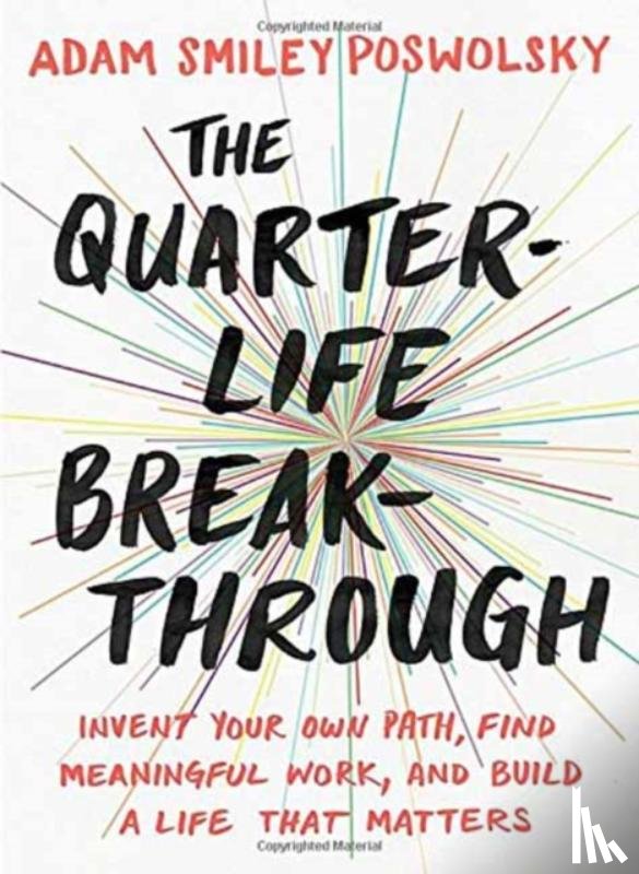 Poswolsky, Adam Smiley (Adam Smiley Poswolsky) - The Quarter Life Breakthrough